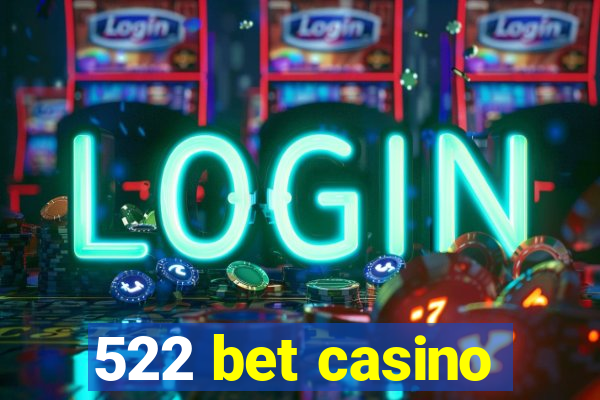 522 bet casino